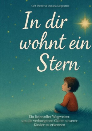 Kniha In dir wohnt ein Stern Daniela Degoutrie