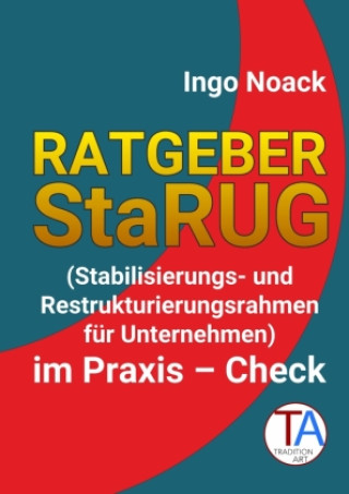 Kniha Ratgeber  StaRUG Ingo Noack
