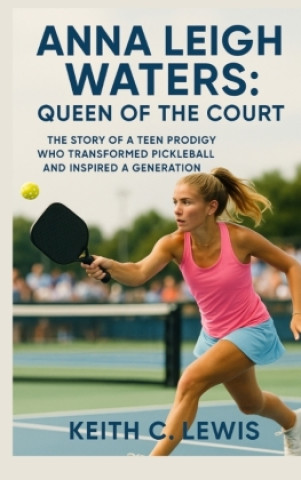Kniha Anna Leigh Waters: Queen of the Court Keith C. Lewis