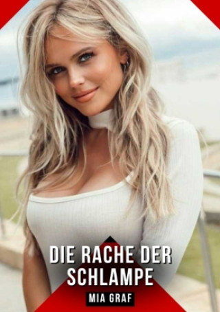 Kniha Die Rache der Schlampe Mia Graf
