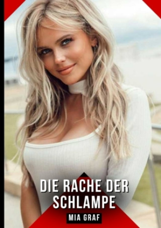 Kniha Die Rache der Schlampe Mia Graf