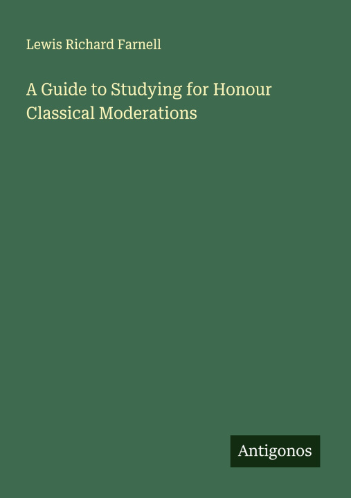Kniha A Guide to Studying for Honour Classical Moderations 