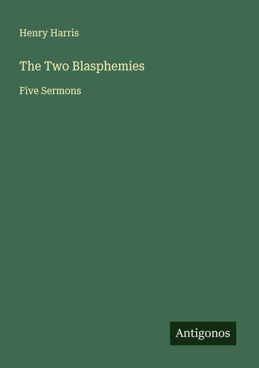 Kniha The Two Blasphemies 