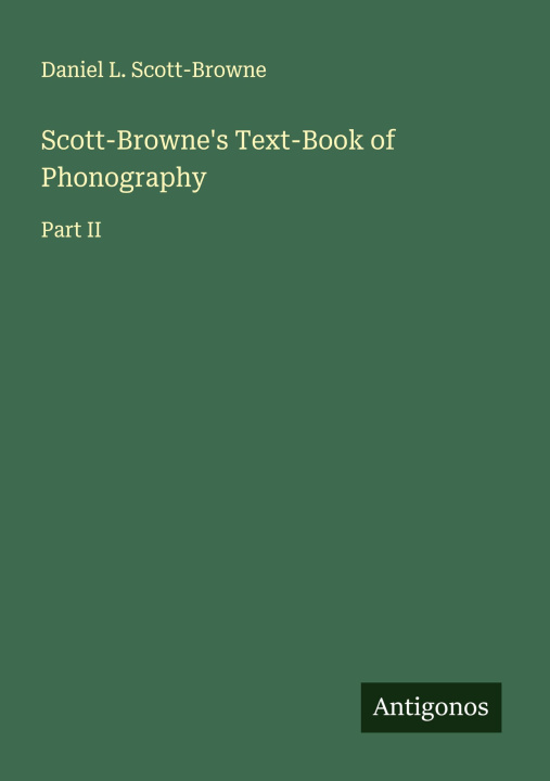 Kniha Scott-Browne's Text-Book of Phonography 