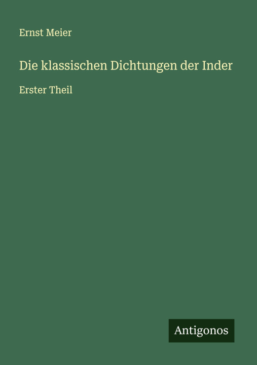 Книга Die klassischen Dichtungen der Inder Ernst Meier