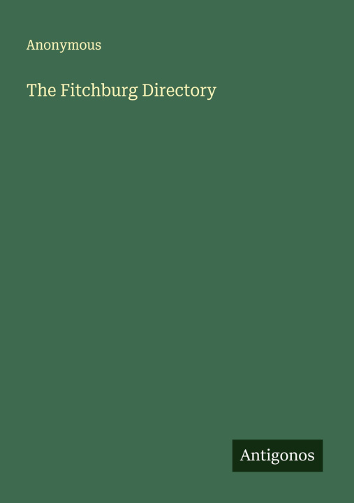 Kniha The Fitchburg Directory 