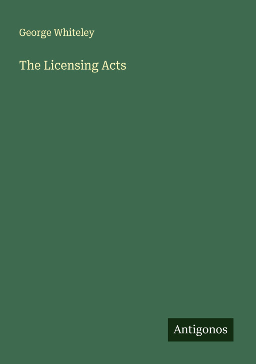 Kniha The Licensing Acts 