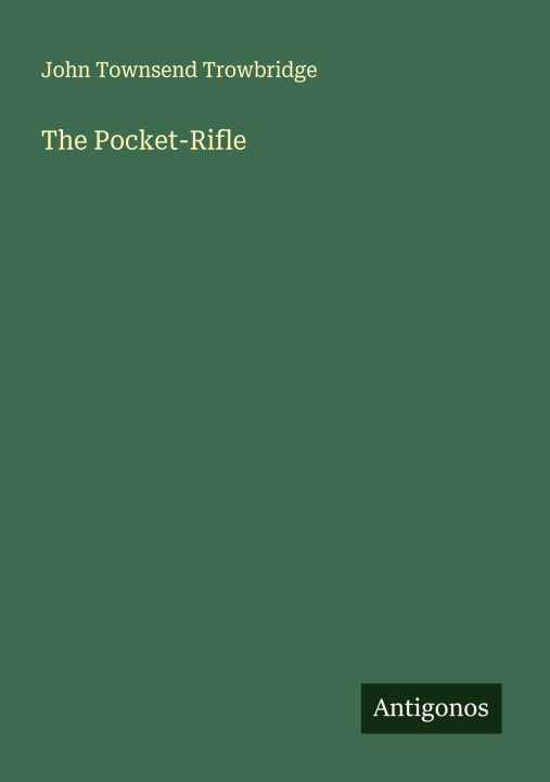 Книга The Pocket-Rifle 