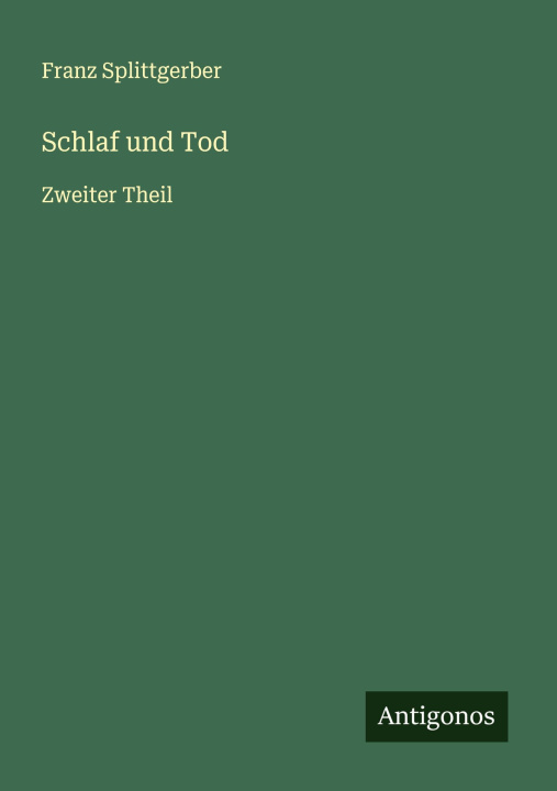 Boek Schlaf und Tod Franz Splittgerber