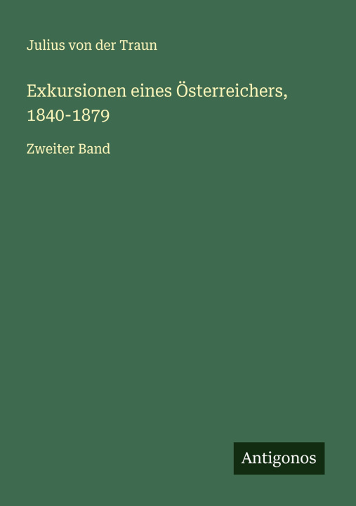 Kniha Exkursionen eines Österreichers, 1840-1879 