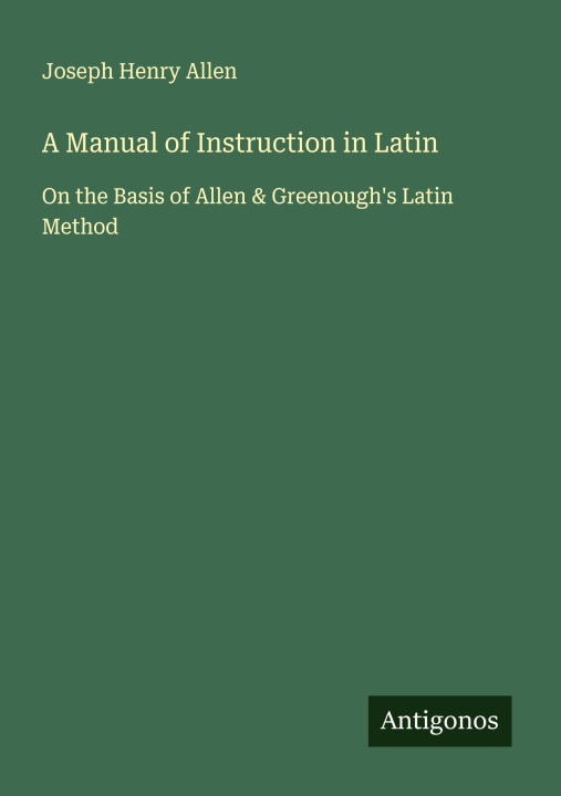Kniha A Manual of Instruction in Latin 