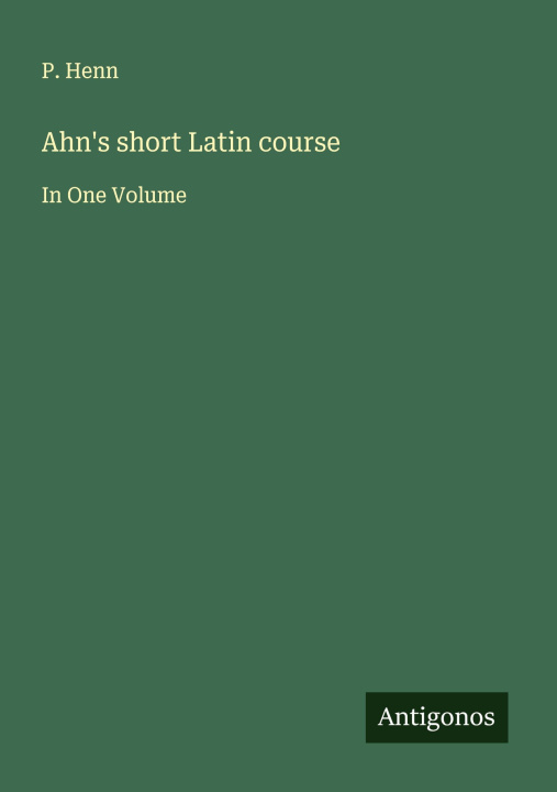 Kniha Ahn's short Latin course 