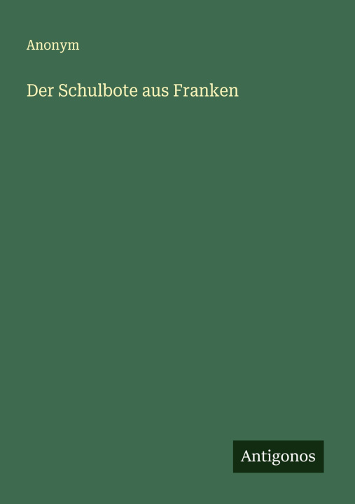 Kniha Der Schulbote aus Franken 