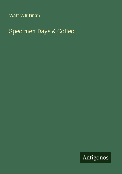 Kniha Specimen Days & Collect 