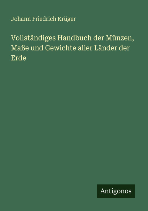 Kniha Vollständiges Handbuch der Münzen, Maße und Gewichte aller Länder der Erde 