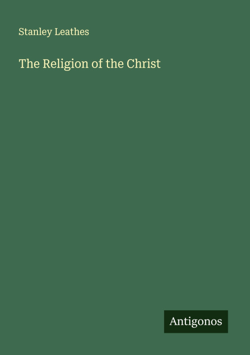 Knjiga The Religion of the Christ 