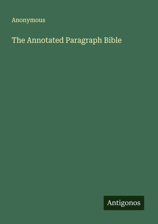 Kniha The Annotated Paragraph Bible 
