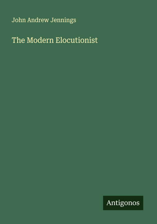 Kniha The Modern Elocutionist 