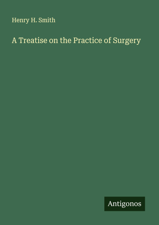 Kniha A Treatise on the Practice of Surgery 