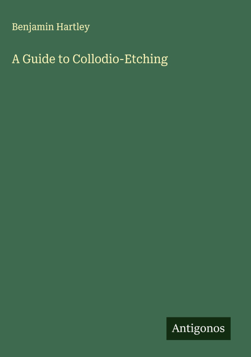 Kniha A Guide to Collodio-Etching 