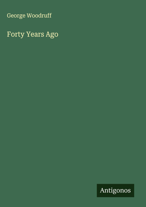 Kniha Forty Years Ago 