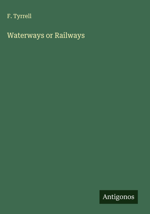 Knjiga Waterways or Railways 