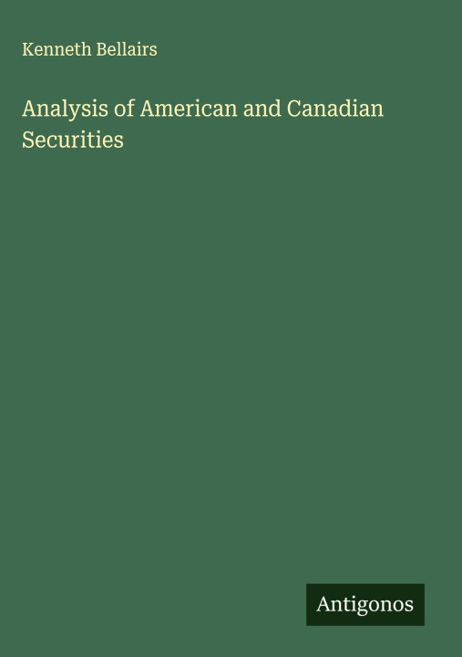 Kniha Analysis of American and Canadian Securities 