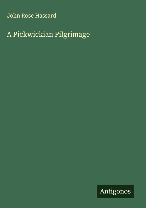 Knjiga A Pickwickian Pilgrimage 