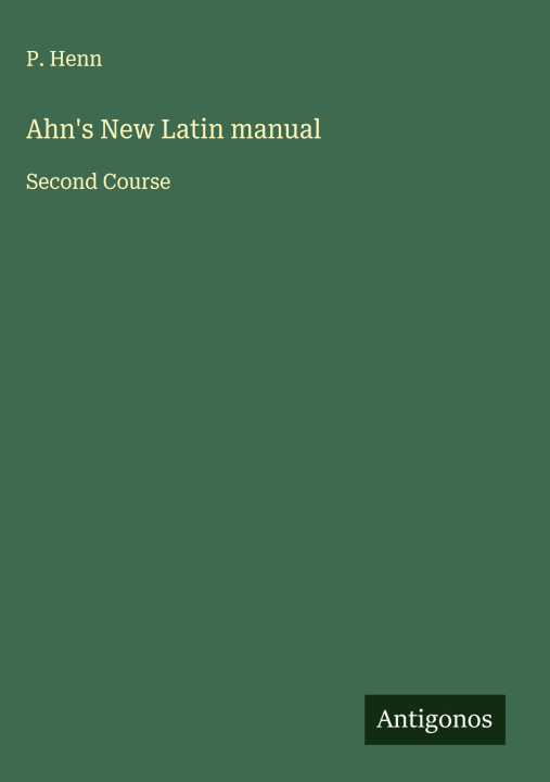 Kniha Ahn's New Latin manual 