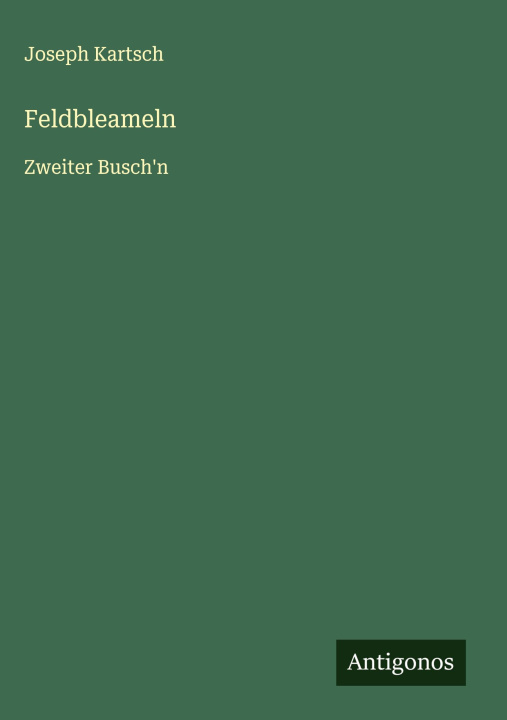 Kniha Feldbleameln Joseph Kartsch