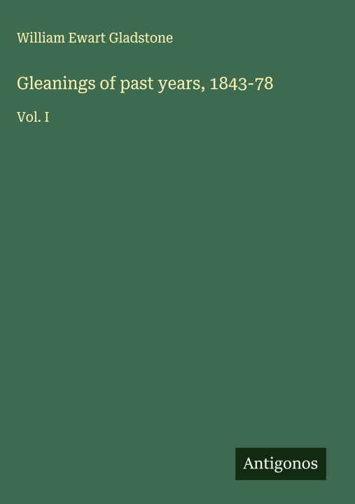 Kniha Gleanings of past years, 1843-78 