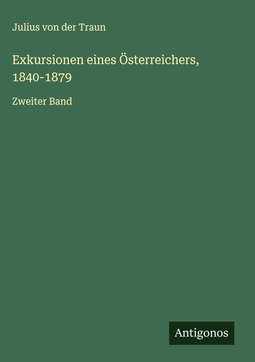 Kniha Exkursionen eines Österreichers, 1840-1879 