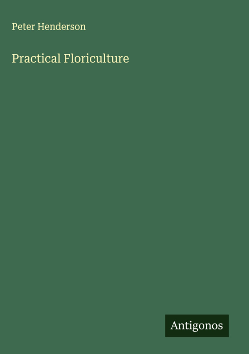 Kniha Practical Floriculture 