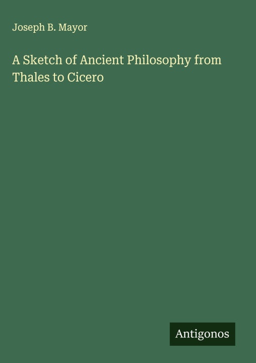 Kniha A Sketch of Ancient Philosophy from Thales to Cicero 