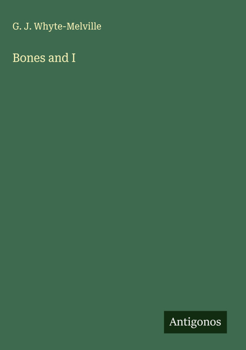 Kniha Bones and I 