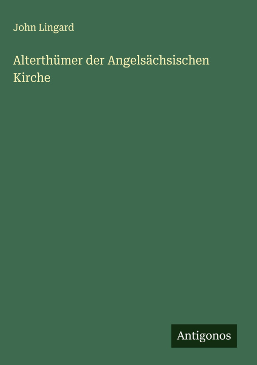 Kniha Alterthümer der Angelsächsischen Kirche 