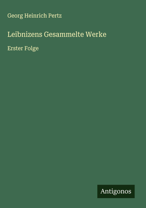 Книга Leibnizens Gesammelte Werke 