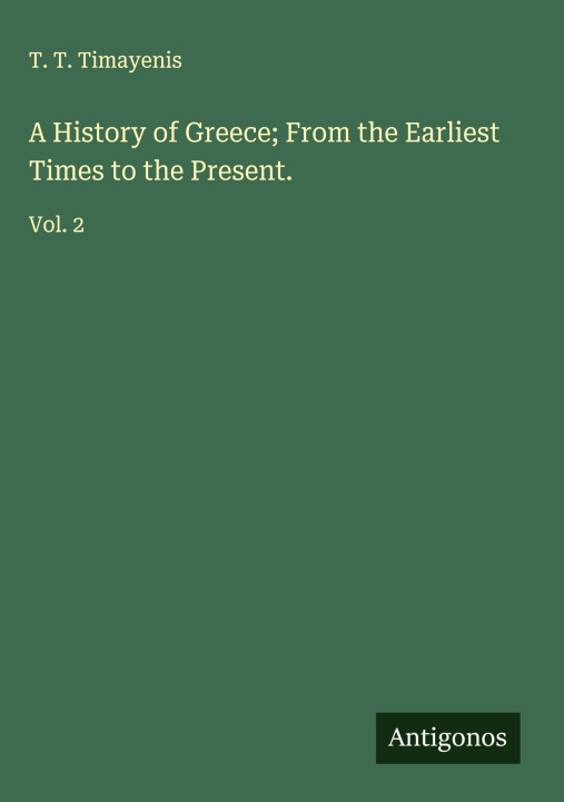 Kniha A History of Greece; From the Earliest Times to the Present. 