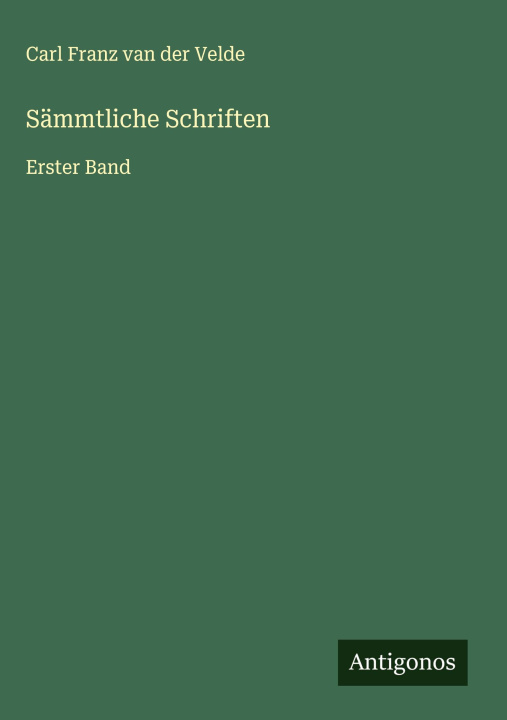 Kniha Sämmtliche Schriften Carl Franz van der Velde