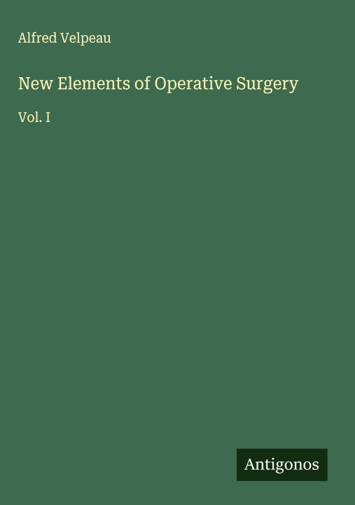 Kniha New Elements of Operative Surgery 