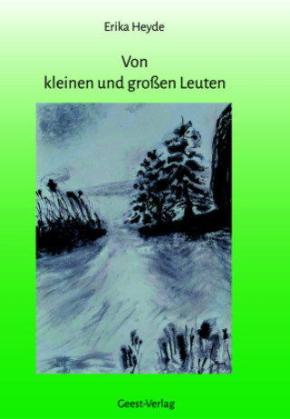 Knjiga Von kleinen und großen Leuten Erika Heyde