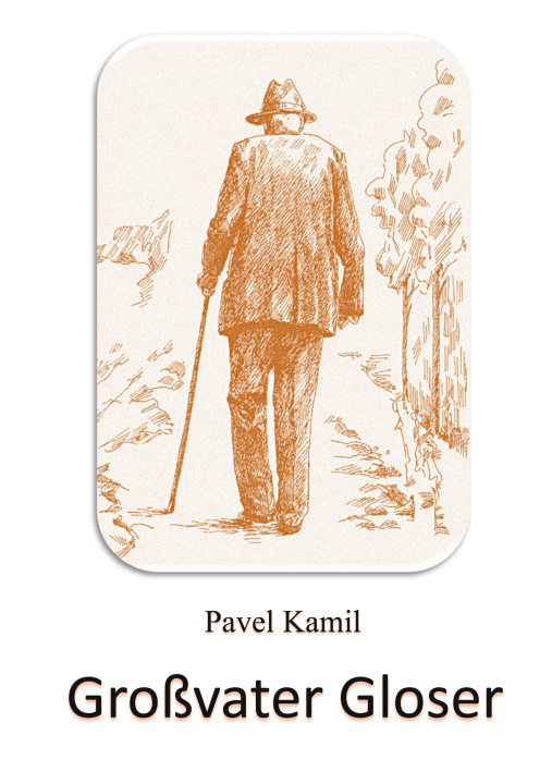 Kniha Großvater Gloser Pavel Kamil