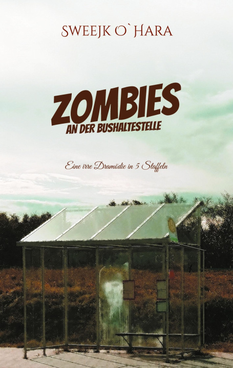 Kniha Zombies an der Bushaltestelle Sweejk O`Hara