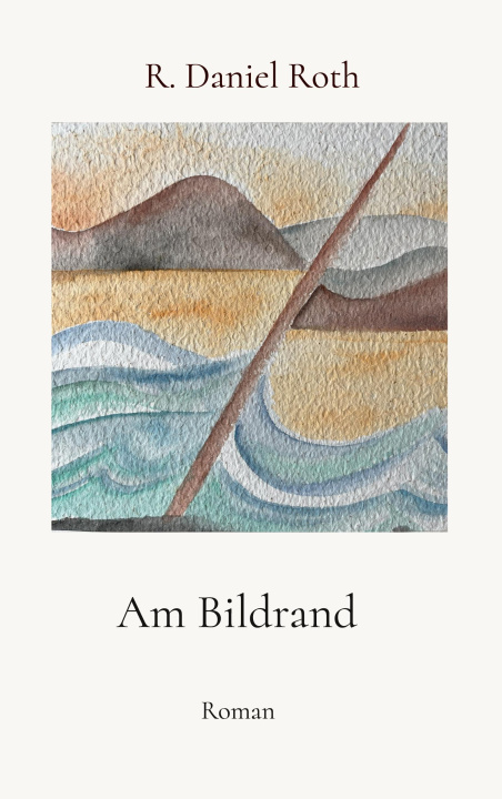 Kniha Am Bildrand R. Daniel Roth