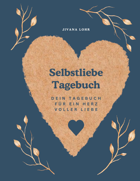 Knjiga Selbstliebe Tagebuch Jivana Lohr