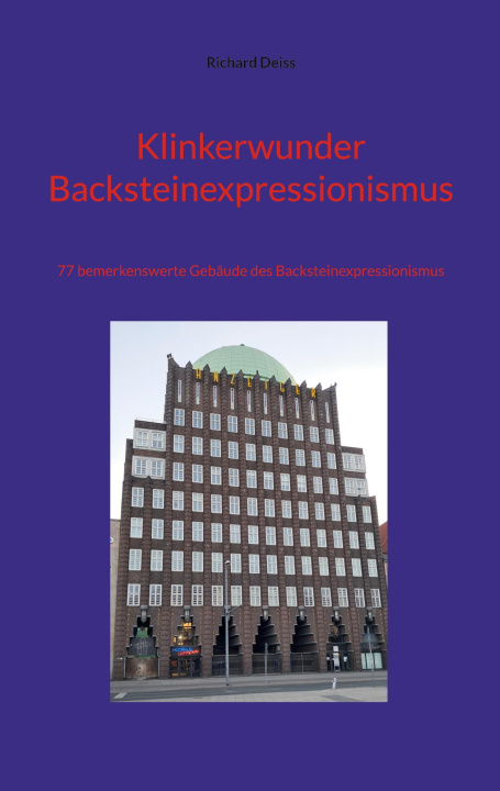 Knjiga Klinkerwunder Backsteinexpressionismus Richard Deiss