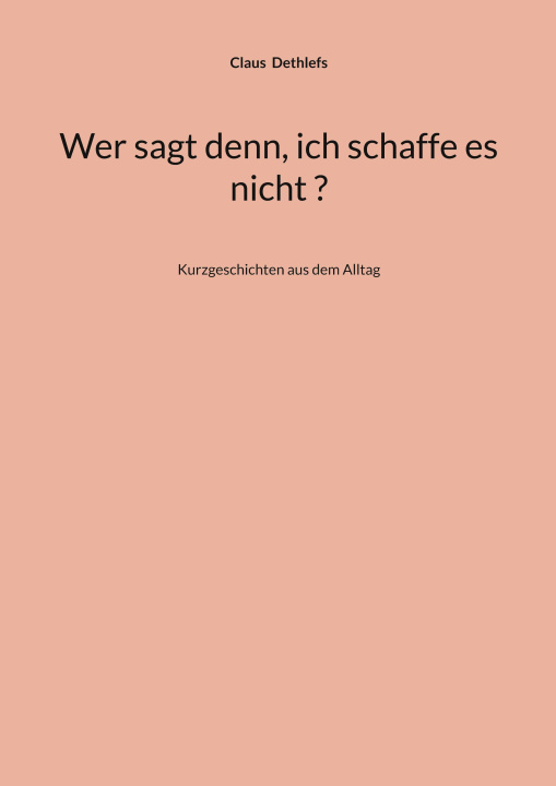 Kniha Wer sagt denn, ich schaffe es nicht ? 