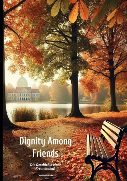 Knjiga Dignity Among Friends 