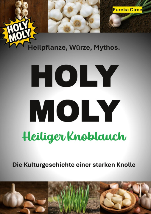 Книга HOLY  MOLY - Heiliger Knoblauch 