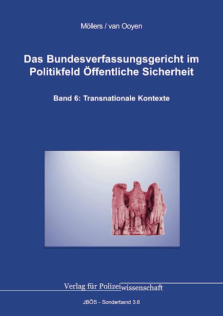 Kniha Das Bundesverfassungsgericht im Politikfeld Öffentliche Sicherheit Robert Chr. van Ooyen